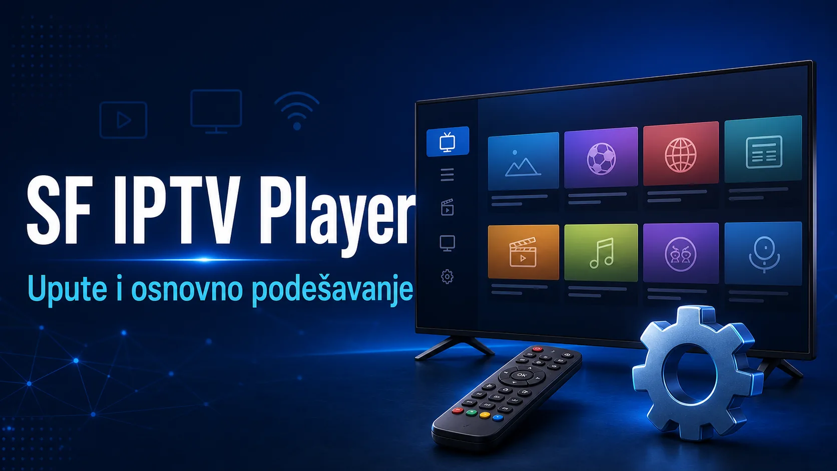 sf iptv player — SF IPTV Player upute i osnovno podešavanje